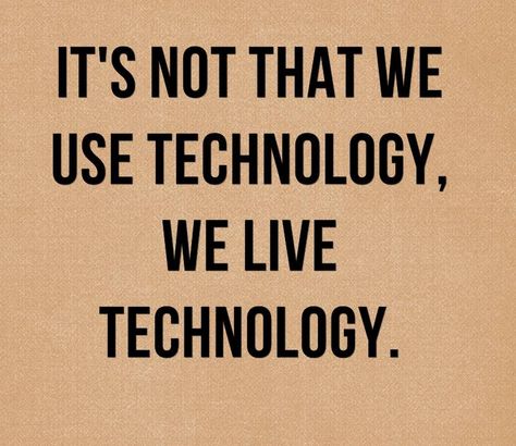 It's not that we use #technology, We #live #technology!!! #NFC #techmiami #kickstarter #Tminus8days #excited #LiveIt #Myendlessid <3<3<3 Computer Quotes Technology, Positive Technology Quotes, Tourism Quotes, Computer Science Quotes, Famous Birthday Quotes, Computer Quotes, Positive Quotations, Computer Quote, Google Facts