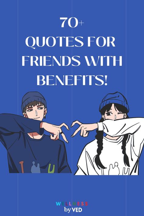 Looking for some inspiration for your friends with benefits arrangement? Check out our collection of witty and wise friends with benefits quotes! #fwbquotes #friendswithbenefitsquotes #friendsquote #friendsquotes Casual Intimacy, Friends With Benefits Quotes, 70 Quotes, Friend With Benefits, Type Of Relationship, Types Of Relationships, Quotes For Friends, Friends With Benefits, Popular Culture