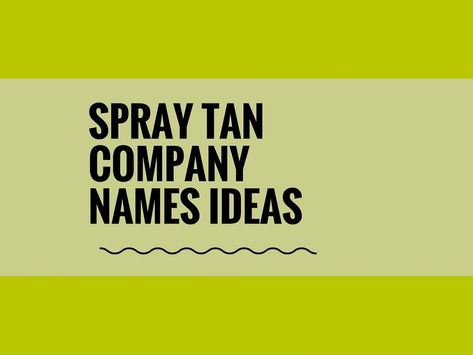 While your business may be extremely professional and important, choosing a creative company name can attract more attention.A Creative name is the most important thing of marketing. Check here creative, best Spray Tan Company ideas for your inspiration. Spray Tanning Business Names, Tanning Business Names, Tanning Salon Names Ideas, Tanning Salon Names, Spray Tan Business Name Ideas, Spray Tan Name Ideas, Mobile Spray Tan Business Names, Spray Tan Business Names, Spray Tan Business Marketing