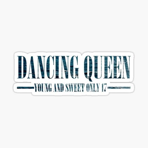 Abba Stickers | Redbubble Young And Sweet Only 17, Queen Card, 17th Birthday Ideas, Queen Birthday, Scrapbook Stickers Printable, Mama Mia, 17th Birthday, Edgy Wallpaper, Cute Poster