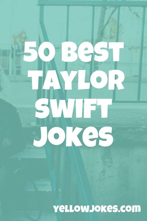 50 Best Taylor Swift Jokes Taylor Swift Jokes Funny, Taylor Swift Pick Up Lines, Tom Hiddleston News, Funny Taylor Swift, Taylor Swift Ex, Taylor Swift New Song, New Hit Songs, Taylor Swift Jokes, Yearbook Quotes