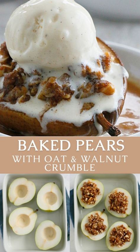 Pear Dessert, Baked Pears, Sweet Bites, Oat Crumble, Pear Recipes, Healthy Sweets, Fall Desserts, Vanilla Ice, Fruit Desserts