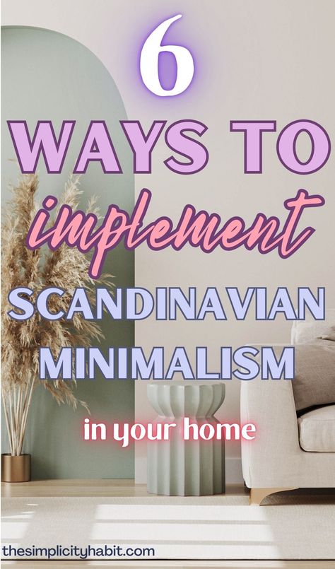 Learn what Scandinavian minimalism is and six ways you can implement this design into your decor. Create a cozy space while still living a minimalist lifestyle. #scandinavian #minimalism #decor #design Scandish Home Noemi, Scandinavian Apartment Decor, Minimalism Decor, Minimalist Challenge, Scandinavian Cottage, Scandinavian Farmhouse, Scandinavian Lifestyle, Scandinavian Apartment, Minimalism Lifestyle