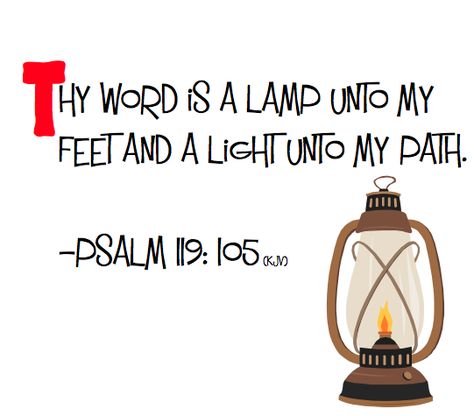 Psalm 119:105 - Used to hang on my grandparents wall, as a plaque. Loved it! Light Unto My Path, Bible Quizzing, Scripture Crafts, Kids Church Activities, Psalms 119 105, Bible Verses Kjv, Thy Word, Psalm 119, Memory Verse