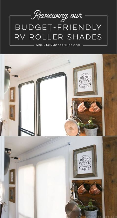 Looking for budget-friendly RV roller shades? We hope this post will help point you in the right direction, even if that's crossing an option off your list. via @MtnModernLife Camper Blinds, Cabana House, Rv Blinds, Rv Shades, Camper Decorating, Camper Renovations, Camper Curtains, Rv Windows, Rv Remodeling