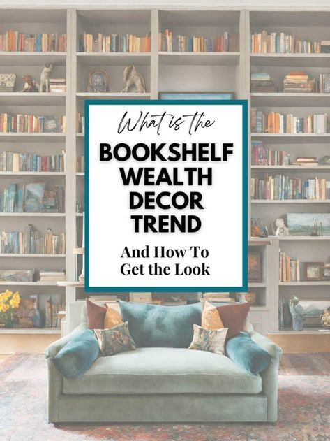 What Is the Bookshelf Wealth Decor Trend and How to Get the Look Styling Bookshelves Living Room, Updated Traditional Living Room, Bookshelf Wealth, Decorating Built Ins, Bookshelf Styling Living Room, Living Room Hutch, Styling A Bookcase, Styling Bookshelves, Ceiling Shelves