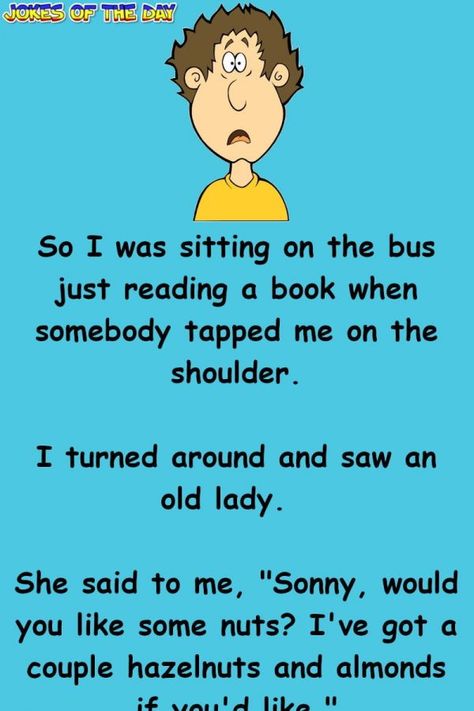 Funny Joke: So I was sitting on the bus just reading a book when somebody tapped me on the shoulder.   I turned around and saw an old lady. She said to me, Short Funny Stories, Funniest Short Jokes, Funny English Jokes, Fun Jokes, Funny Marriage, Joke Stories, Marriage Jokes, English Jokes, Clean Jokes