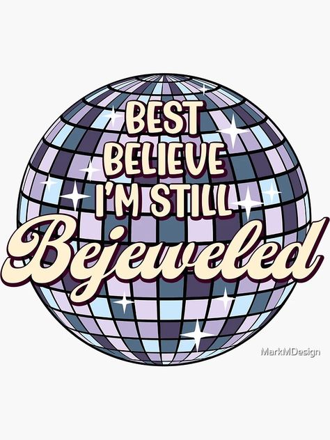 "Best Believe I'm Still Bejeweled" Sticker for Sale by MarkMDesign | Redbubble Best Believe I'm Still Bejeweled, Be Still, Taylor Swift, Swift, Collage, For Sale