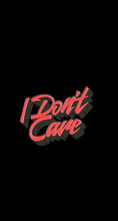 I Don’t Care Wallpaper Aesthetic, I Dont Care Wallpaper Iphone, I Dont Care Aethstetic, I Don’t Care Wallpaper, I Don T Care, I Dont Care Tattoo, I Don’t Care Aesthetic, I Dont Care Wallpaper Aesthetic, Dont Care Wallpaper