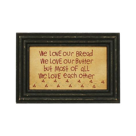 PRICES MAY VARY. Measures 9" x 6" Made of distressed black wooden frame and fabric Decorative accent with natural colors and texture Beautiful decoration for any room Great gift for family, friends, neighbors and acquaintances CVHOMEDECO. is a home and garden crafts supplier.  The rustic stitchery frame says "We love our bread, We love our butter, but most of all we love each other" with primitive design. Add a country and charming touch to your home, porch, wall or cabin. You will find that it Primitive House Decor, Primitive Fall Decorating, Early American Decor, Garden Fence Art, Primitive House, Primative Decor, Primitive Design, We Love Each Other, Farmhouse Primitive