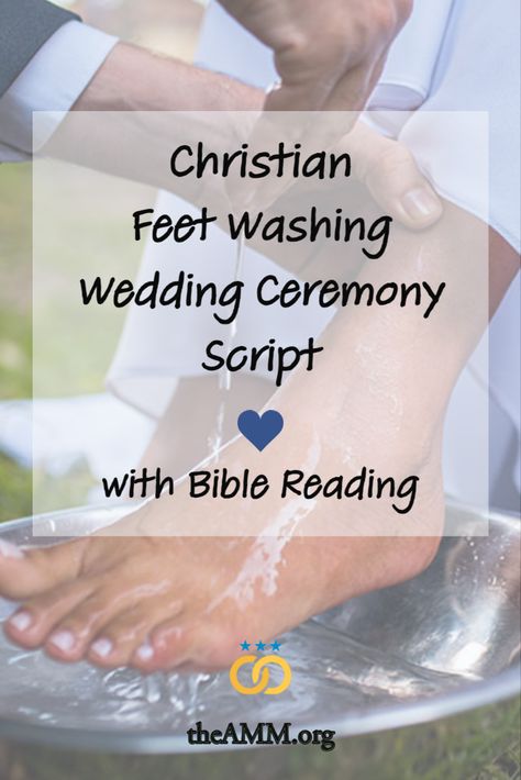 Simple Christian wedding ceremony script with an original feet washing unity ceremony and Bible reading from John 13. This marriage ceremony includes an opening Prayer by the officiant, short Declaration of Intent and ring exchange, followed by the couple washing each other's feet as a sign of their service, love, humility, and faith. Washing Of The Feet Wedding, Feet Washing Ceremony Wedding Meaning, Footwashing Ceremony Wedding, Wedding Feet Washing Ceremony, Wedding Washing Feet Ceremony, Washing Feet Wedding Ceremony, Washing Feet At Wedding, Foot Washing Ceremony Wedding, Christian Wedding Favors