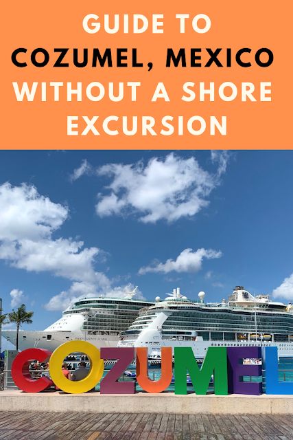 What To Do In Cozumel, Cozumel Mexico Cruise, Cozumel Excursions, Carnival Cruise Tips, Cozumel Cruise, Western Caribbean Cruise, Carribean Cruise, Mexico Cruise, World Cruise