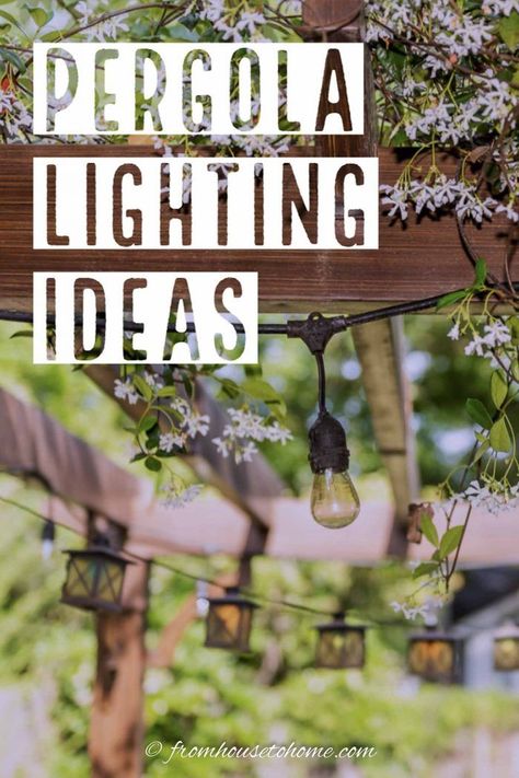 From patio string light ideas to outdoor chandeliers, find all kinds of pergola light ideas to make your deck or patio look gorgeous at night #fromhousetohome #gardendesign #pergola #landscapelighting  #seasonaldecor #summerdecoratingideas Outdoor Pergola Lighting Ideas, Outdoor Pergola Lighting, Mason Jar Lights Outdoor, Pergola Lighting Ideas, Pergola Pictures, Patio String Lights, Pergola Lighting, Outdoor Chandeliers, Outdoor Chandelier