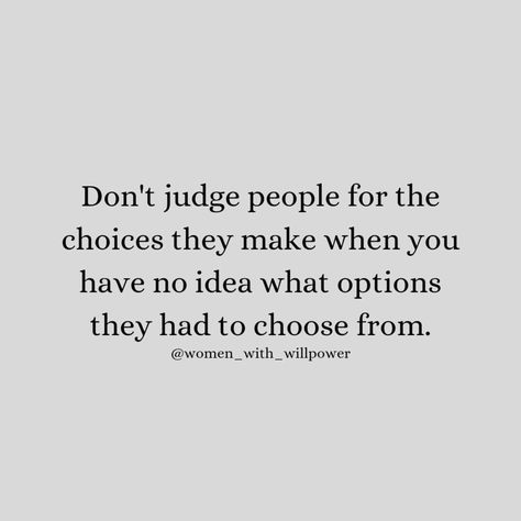 It's easy to judge someone when you don't know what options they had to choose from 😮‍💨💯🔥 . . . . @women_with_willpower @women_with_willpower Follow us for more Motivational and Inspirational Quotes #dailyinspiration #dailymotivation #inspiration #motivation #mondaymotivation #femalemotivation #positivity #dailyquotes #womenempowerment #smartquotes #upliftingquotes #newquotes #judgment #personalgrowth #lifequotes #positiveoutlook #quoteoftheday #dailymotivationalquotes #deepquotes #indepen... Don’t Judge What You Dont Know, Judge Quotes, Dont Judge People, Self Improvement Quotes, Smart Quotes, Women Motivation, Wish Quotes, Positive Outlook, Don't Judge