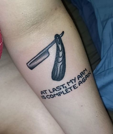 Cut-throat Razor tattoo with text; "At Last, my arm is complete again" sweeney todd Sweeney Todd Tattoo Ideas, Sweeney Todd Quotes, Musical Theatre Tattoo, Sweeney Todd Tattoo, Razor Tattoo, Theatre Tattoo, Filler Tattoos, Sage Design, Random Humor