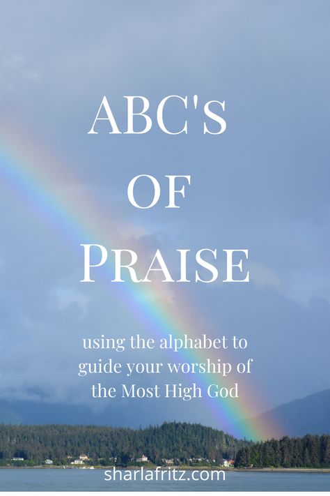 The ABCs of Praise - Sharla Fritz Praise God Bible Verse, How To Praise God, Worship Verses, Praising Words, Praises To God, Praise God Quotes, Praise Quotes, Prayer Of Praise, Children Church