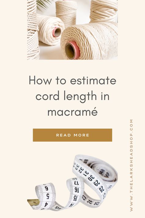 Macrame String Size Chart, Estimating Macrame Cord Length, Macrame Cord Length Guide, How Much Macrame Cord Do I Need, How To Estimate Cord Length For Macrame, Macrame Length Guide, Measure Macrame Cord, How To Measure Macrame Cord For A Project, How To Calculate Macrame Cord Length