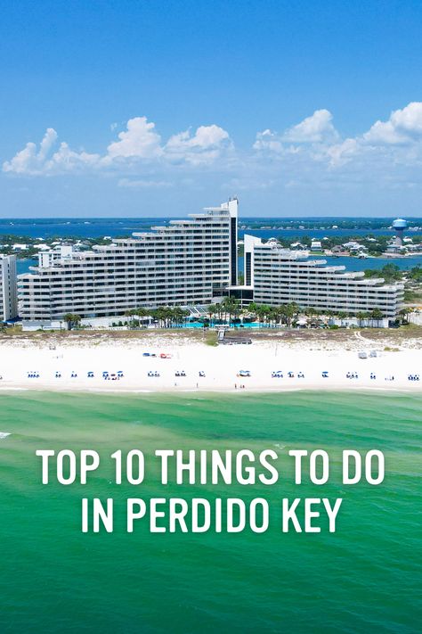 Top 10 Things To Do in Perdido Key Perdido Key Florida Restaurants, Things To Do In Perdido Key Fl, Perdido Key Florida Things To Do, Florida In December, Pensacola Lighthouse, Perdido Key Florida, Flora Bama, Orange Beach Vacation, Vacation 2024