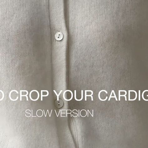 Stine Eleonora Honoré on Instagram: "a slow version on how to crop your cardigan" How To Crop Cardigan With Buttons, Cropping A Cardigan, How To Crop A Cardigan Hack, How To Button Cardigan Shorter, Button Cardigan Hack, How To Button A Cardigan Hack, Cardigan Button Hack, How To Crop A Cardigan, Button Hack