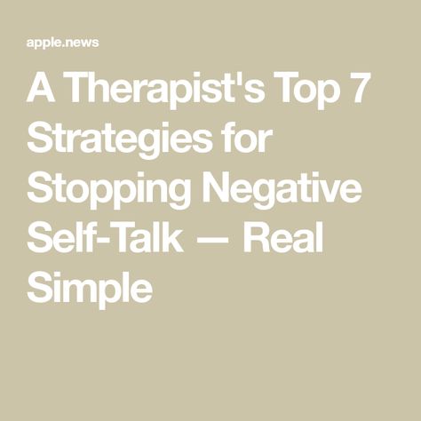 A Therapist's Top 7 Strategies for Stopping Negative Self-Talk — Real Simple Stop Negative Self Talk, When You Feel Lost, Inner Critic, Negative Self Talk, Self Talk, Real Simple, Book Lists, Self Improvement, How Are You Feeling