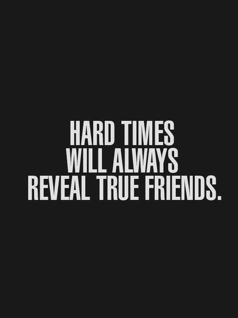 So true.. You really do find out who your true friends are & who is there to cause more hurt... Quotes Distance Friendship, Quotes Loyalty, Quotes Distance, Fina Ord, Best Friendship Quotes, Visual Statements, E Card, Hard Times, True Friends