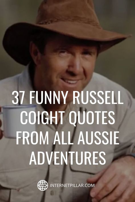 37 Funny Russell Coight Quotes from All Aussie Adventures - #quotes #bestquotes #dailyquotes #sayings #captions #famousquotes #deepquotes #powerfulquotes #lifequotes #inspiration #motivation #internetpillar Australian Sayings Funny, Kodak Black Quotes, Australian Sayings, Russell Coight, Adventures Quotes, Wiz Khalifa Quotes, Australian Quotes, Beer Quotes, Pong Table