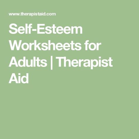 Self-Esteem Worksheets for Adults | Therapist Aid Worksheets For Adults, Group Therapy Activities, Personal Development Activities, Counseling Techniques, Relationship Worksheets, Self Esteem Worksheets, Positive Self Esteem, Self Esteem Activities, Clinical Social Work