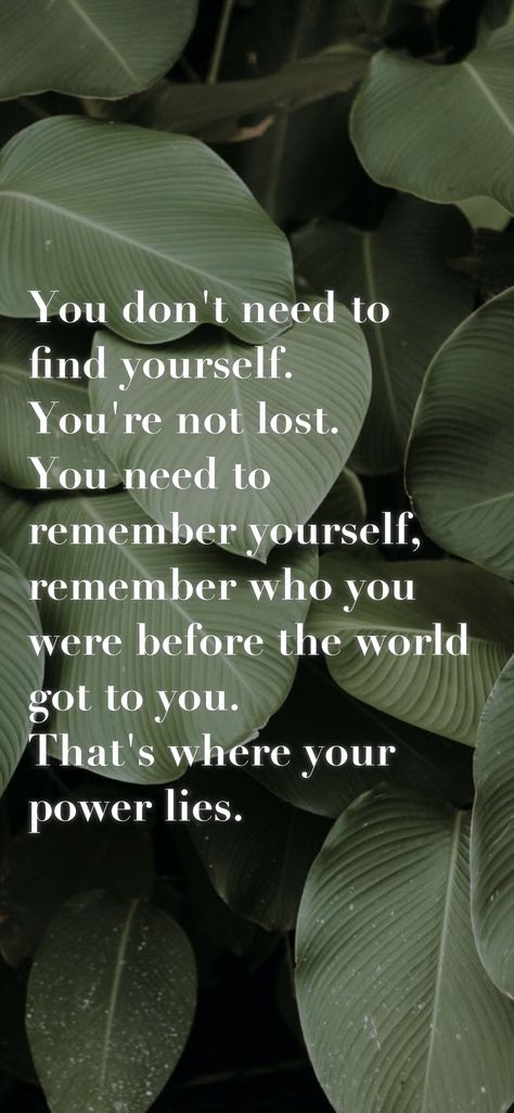 Remembering Who You Are, Discover Who You Are, Do You Remember Who You Were Before, Remembering Who I Am Quotes, I Remembered Who I Was Quotes, Remember Who I Am Quotes, Can You Remember Who You Were Before, I Remember Who I Am Quotes, Remember When You Wanted What You Have