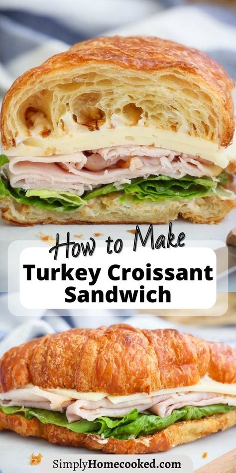 Turkey And Cheese Croissant Sandwich, Turkey Club Croissant Sandwich, Turkey And Swiss Croissant, Best Croissant Sandwich, Sandwiches On Croissants, Ham Sandwich Recipes Cold, Croissant Club Sandwich, Croissant Sandwich Party Tray, Turkey And Cheese Croissant