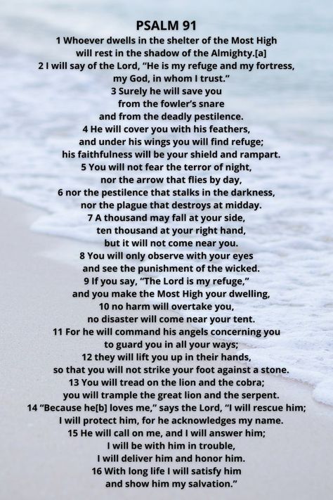 This is the Psalm 91 Verse that is known as the prayer for protection! Many supernatural stories of rescue have been told. In this blog post, I share my personal testimony as well as that of others! Very motivating and inspiring. Read and implement Psalm 91 into your life today! #Psalm91 #Psalm91Verse Bible Verse Psalms 91, Psalms For Protection, Psalm Protection, Psalms 91 Tattoo, Psalm 91 Tattoo, Protection Psalms, Psalms 91 Prayer, Protection Bible Verses, Bible Verses For Protection