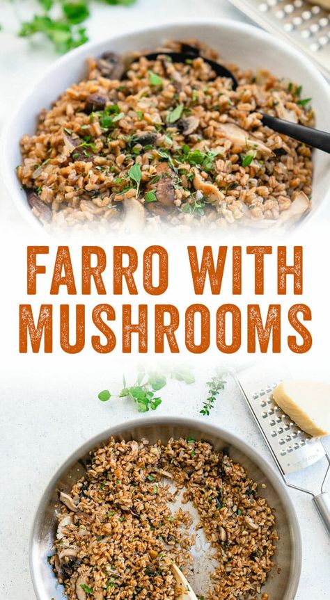 This farro with mushrooms recipe takes the chewy whole grain to a new heights! It's sauteed with garlic, fresh herbs and Parmesan cheese. #farro #mushrooms #healthy #recipe #sidedish Farro With Mushrooms, Farro Bowls, Mushroom Farro, Healthy 2024, Healthyish Recipes, Grains Recipes, Mediterranean Dinner, Farro Recipes, Mushroom Side Dishes