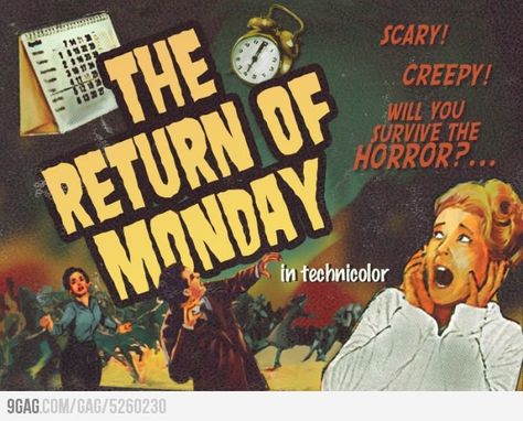 Noo! stay away monday! Funny Monday Memes, Morning Songs, I Hate Mondays, Monday Memes, Monday Again, Hate Mondays, Weekday Quotes, Monday Humor, Good Monday