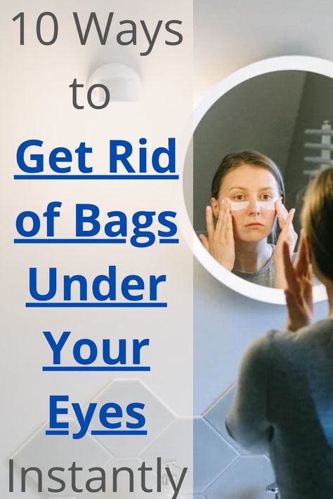 Getting Rid Of Eye Bags Fast, Best Way To Get Rid Of Bags Under Eyes, Under Eye Bags Remedy, Diy Eye Bags How To Get Rid, How To Get Rid Of Undereye Bags, What To Do For Bags Under Eyes, How To Remove Bags Under Eyes Fast, Natural Remedies For Under Eye Bags, Remedy For Eye Bags