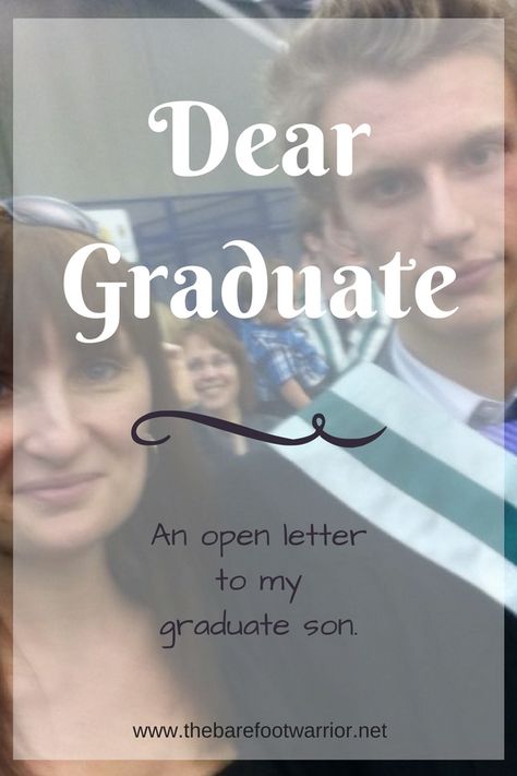 Dear Graduate Graduation Quotes From Parents, Grad Speech, Son Graduation Quotes, Usc Graduation, Son Graduation, High School Graduation Quotes, Homeschool Graduation, Letter To Son, Boyfriend Graduation