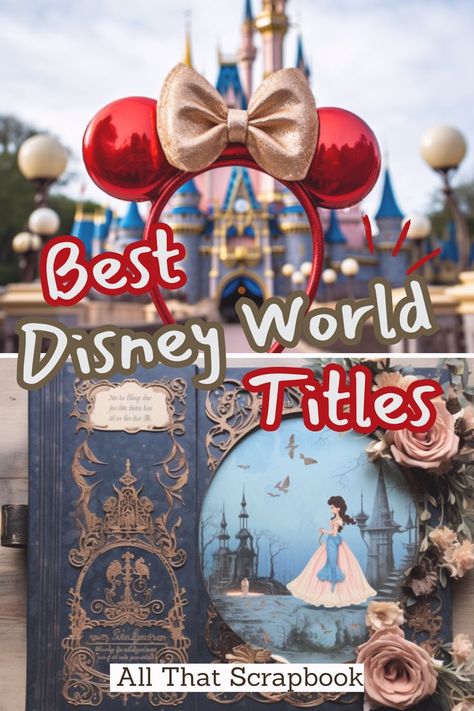 disney titles Disney Parade Scrapbook Ideas, Disney Scrapbooking Ideas, Disney World Scrapbook Ideas, Princess Scrapbook Ideas, Disney Scrapbook Titles, Movie Cards Ideas, Disneyland Scrapbook Layouts, Magic Kingdom Scrapbook Layouts, Disney Scrapbooking Layouts Ideas