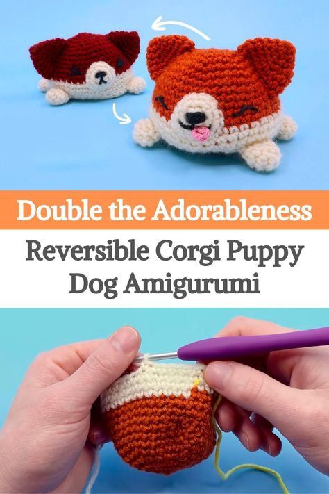 Corgi Amigurumi Pattern, Crochet Reversible Amigurumi, Free Reversible Crochet Patterns, Reversible Amigurumi, Corgi Crochet Pattern Free, Crochet Corgi Pattern Free, Reversible Crochet Pattern, Crochet Corgi, Yarn Projects Crochet