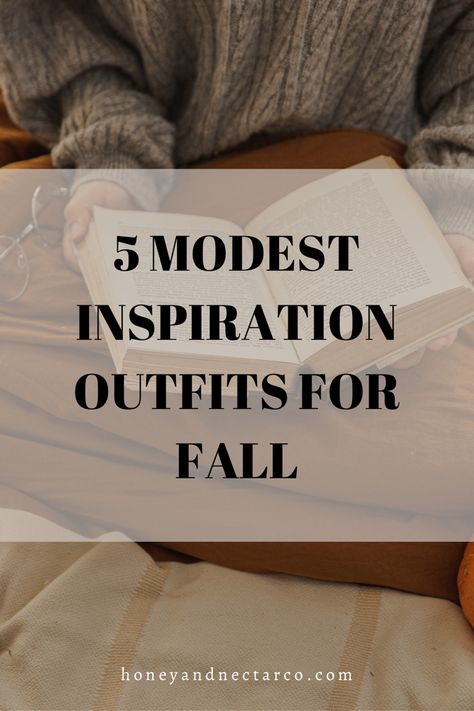 5 Modest- but Modern- Inspiration Outfits for Fall- Honey & Nectar Co. Long Skirts For Fall, Modest Fall Outfit Inspo Aesthetic, Honey Core Outfits, Modest Fall Outfits Casual, Fall Wadrobe, Modest Fashion Aesthetic, Fall Modest Outfits, Fall Outfits Modest, Modest Fall Fashion