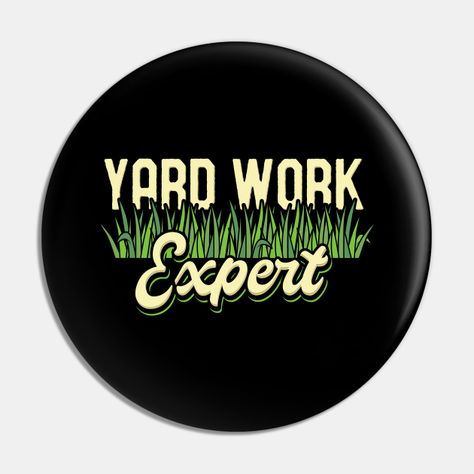 Still searching for Lawn Mower Dad Lawn Mowing Dad Lawn Care Landscaper Garder Funny Gardening Landscaping Funny Lawn Enforcement Officer designs? Make a statement with this Yard Work Expert tee. Makes a great gift for gardeners, landscapers, lawnmowers, lawn carers and florists. -- Choose from our vast selection of pins to match with your desired size to make the perfect custom pin. Pick your favorite: Movies, TV Shows, Art, and so much more! Available in small and large. Perfect to wear or to decorate your bag or backpack with. Funny Gardening, Gardening Humor, Lawn Mowing, Gardening Landscaping, Yard Work, Lawn Care, Lawn Mower, Custom Pins, Landscaping