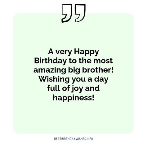 Birthdays are special occasions to show your loved ones how much you care for them. If you have a big brother, the day is an opportunity to make him f... | # #BirthdayWishes Check more at https://www.ehindijokes.com/birthday-wishes-for-big-brother/ Happy Birthday Wishes Big Brother, Big Bro Birthday Wishes, Birthday Quotes For Brother From Sister, Happy Birthday To Big Brother, Happy Birthday Brother Wishes Messages, Brother Birthday Quotes Special, Bhai Birthday Wishes Status, Happy Birthday Sister From Brother, Big Brother Birthday Quotes