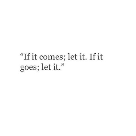 let it ... Melancholy Tattoo, Strike Quotes, Vanilla Twilight, Entrepreneur Magazine, Mantra Quotes, Office Memes, Quotes About Everything, Wise Man, Bullet Journals