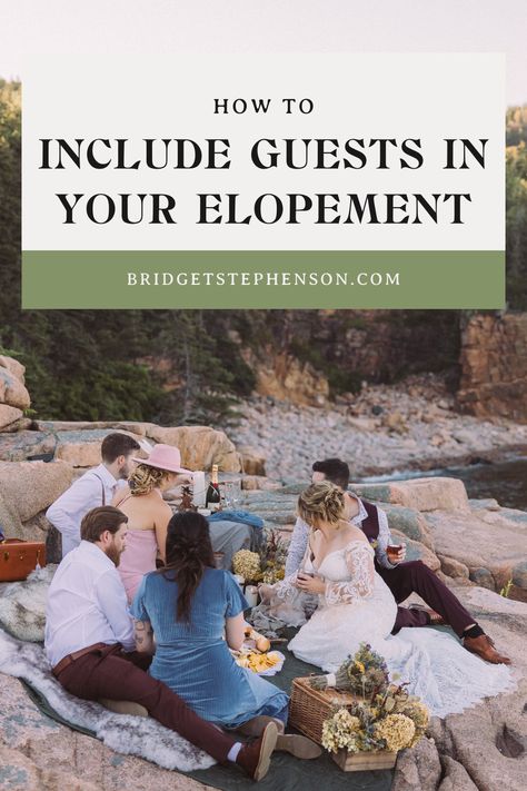 Elopement group sits on the edge of a cliff eating cheese with the words "how to include guests in your elopement" Elopement Guest Gifts, Guest Entertainment, Planning An Elopement, Elopement Planning, Guest Gifts, Elopement Inspiration, Planning Tips, Wedding Guest, How Many