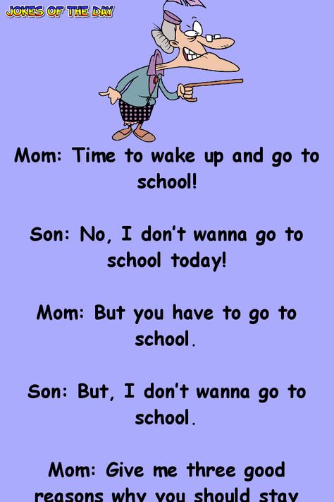 Funny Joke: I just don’t wanna go to school! School Quotes Funny In English, School Jokes In English, Very Funny Jokes In English Short, Best Memes Ever In English Funny, Jokes English Funny, Pomes Funny, Good Jokes To Tell Funny, Funny Jokes That Will Make Anyone Laugh, Funny Funny Jokes