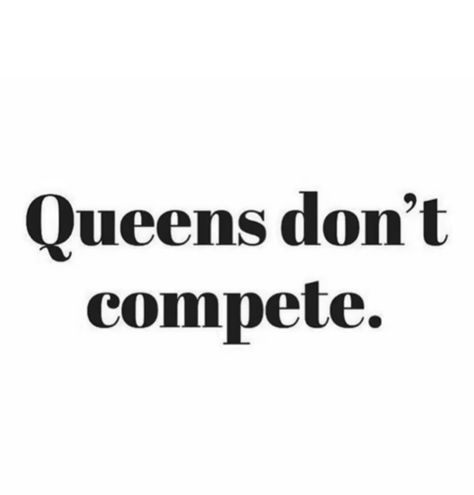 Queens Dont Compete, Queendom Quotes, Queen Quotes Woman, Queen Quotes Sassy, Queen Mentality, Queen Mindset, Queen Behavior, Revenge Quotes, Black Queen Quotes