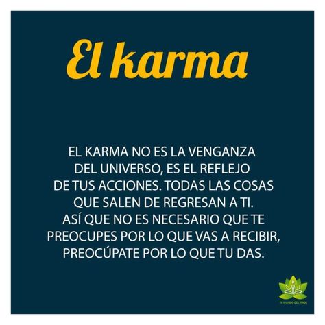 Meaning Full Quotes, Karma Frases, Karma Yoga, Positive Phrases, Spanish Quotes, Tell The Truth, Positive Vibes, Reiki, Favorite Quotes