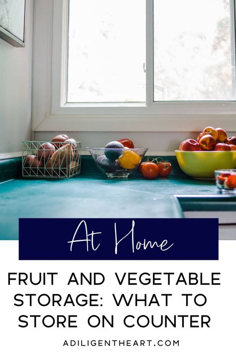 How To Store Fruits And Vegetables On Counter, Vegetable Counter Storage, How To Store Produce On Counter, Countertop Fruit And Vegetable Storage, Produce Storage Countertop, Storing Fruits And Vegetables On Counter, Fruit On Counter Ideas, Fruit Organization, Store Produce