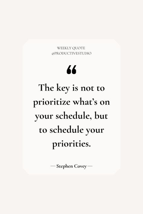 Priorities Quotes, Stephen R Covey, Productivity Quotes, Stephen Covey, Quotes To Inspire, Truth Quotes, Encouragement Quotes, Personal Branding, Positive Quotes