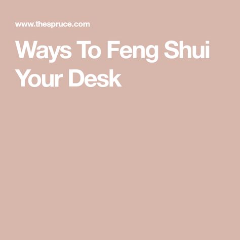 Ways To Feng Shui Your Desk Feng Shui Desk Placement, Feng Shui Your Desk, Feng Shui Home Office, Grad School, Office Inspiration, Home Office Desks, Creative Writing, Feng Shui, Office Desk