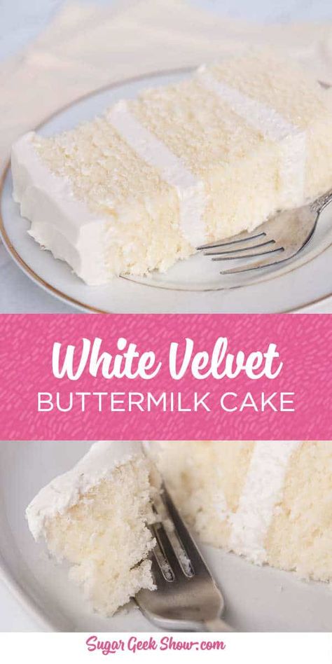 White Velvet Buttermilk Cake, Best White Cake Recipe, Bakewell Cake, White Velvet Cake, White Velvet Cakes, Moist White Cake, Sugar Geek, Buttermilk Cake, Velvet Cake Recipes