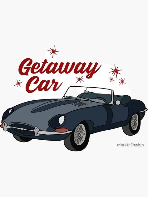 "Getaway Car" Sticker for Sale by MarkMDesign | Redbubble Getaway Car Sticker, Getaway Car, Car Sticker, Car Stickers, For Sale