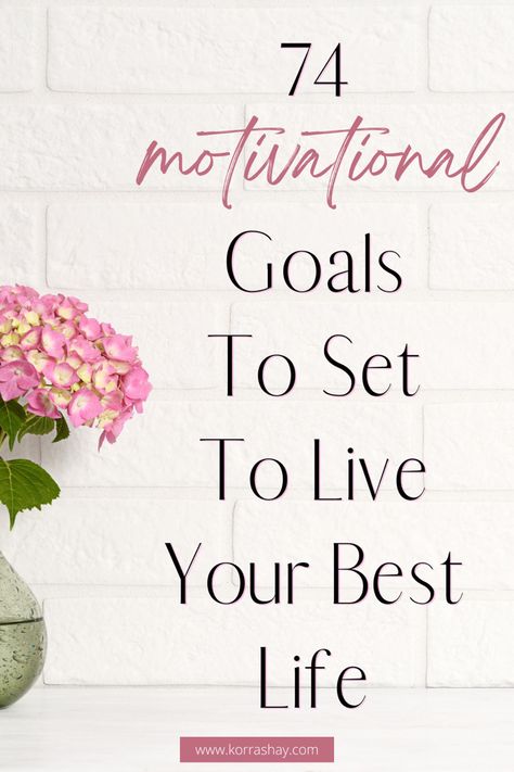 What Goals Should I Set, Goals To Set For Yourself List 2023, Setting Life Goals, Better Life Motivation, Good Goals To Set For Yourself, Goals For Women, Small Goals To Set For Yourself, Self Goals Ideas, Goals To Set For Yourself List